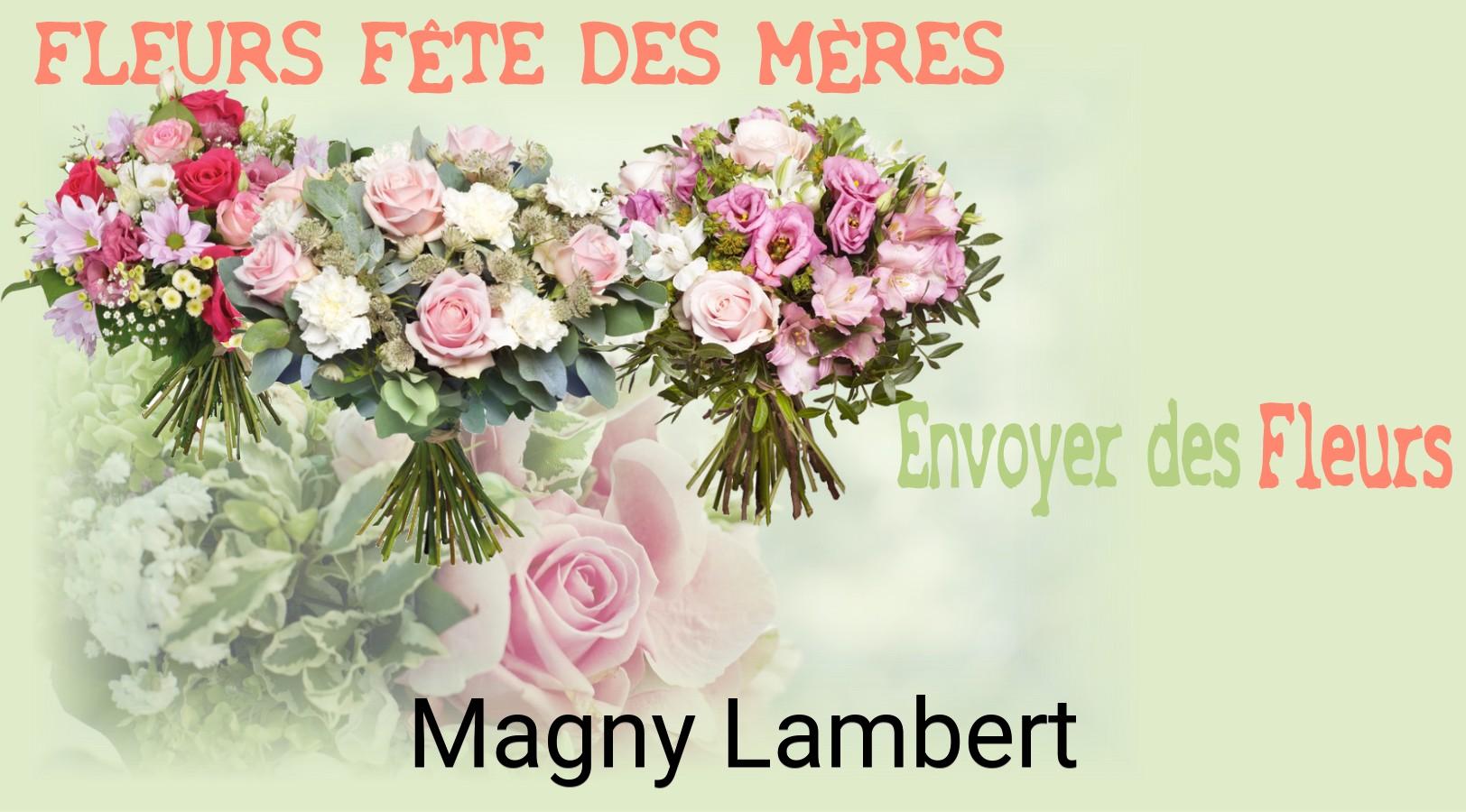Bouquet de Fête des Mères livré à Magny-Lambert